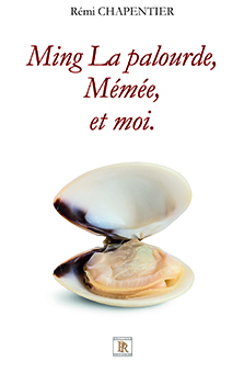 MING LA PALOURDE, MÉMÉ, ET MOI