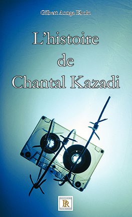 L'HISTOIRE DE CHANTAL KAZADI