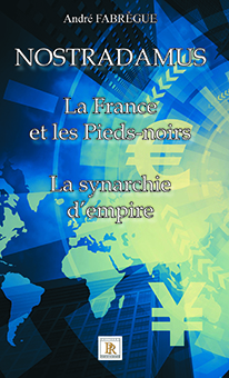 NOSTRADAMUS, LA FRANCE ET LES PIEDS-NOIRS