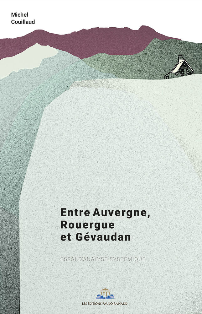 ENTRE AUVERGNE, ROUERGUE ET GÉVAUDAN