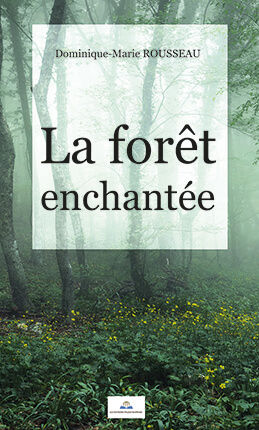 LA FORÊT ENCHANTÉE