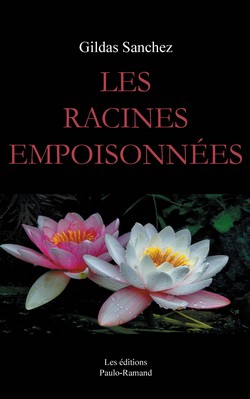 Les racines empoisonnées